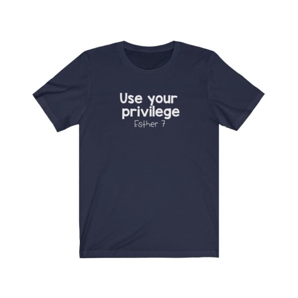 Use Your Privilege Bible Verse Short Sleeve Tee - Image 17