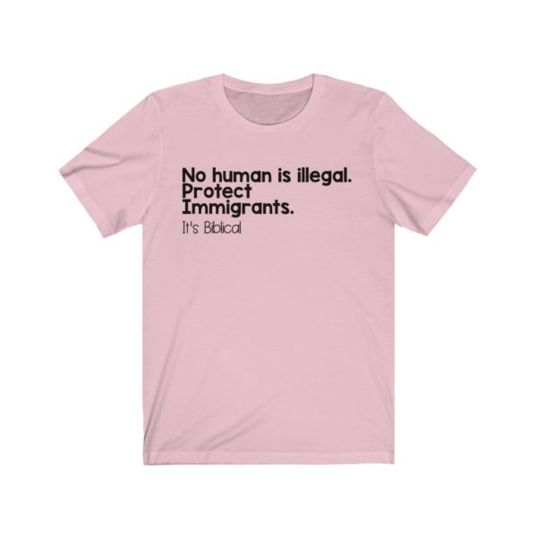 Protect Immigrants | No Human is Illegal Bible Verse Short Sleeve Tee - Image 11