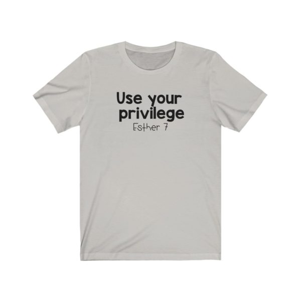 Use Your Privilege Bible Verse Short Sleeve Tee - Image 5