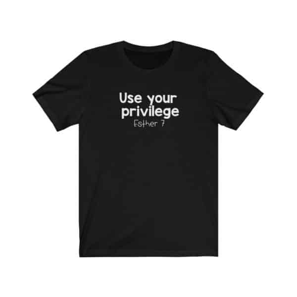 Use Your Privilege Bible Verse Short Sleeve Tee - Image 5