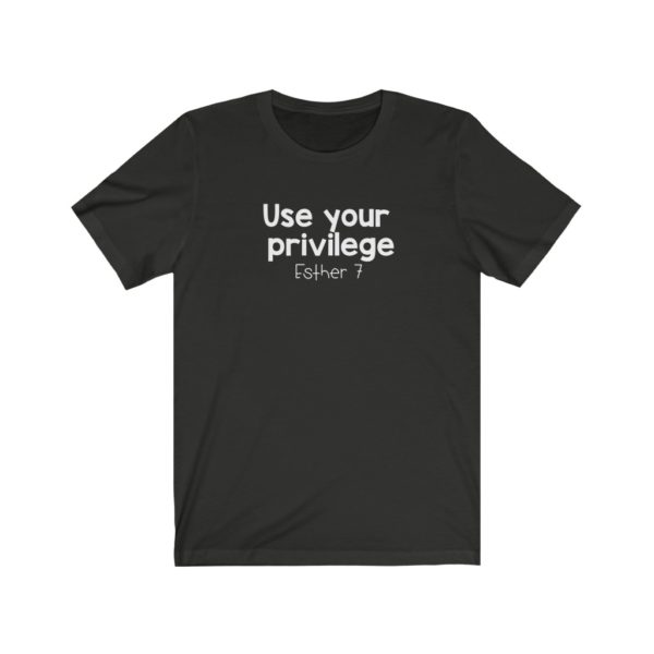Use Your Privilege Bible Verse Short Sleeve Tee - Image 11