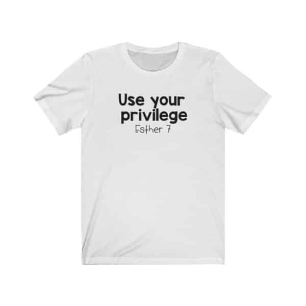Use Your Privilege Bible Verse Short Sleeve Tee - Image 3