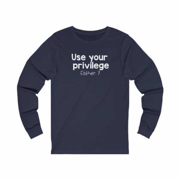 Use Your Privilege Bible Verse Long Sleeve Tee - Image 15