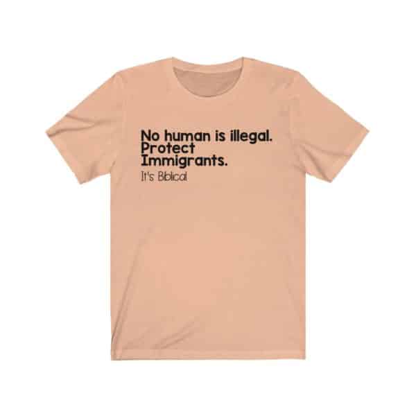 Protect Immigrants | No Human is Illegal Bible Verse Short Sleeve Tee - Image 5