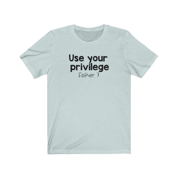 Use Your Privilege Bible Verse Short Sleeve Tee - Image 7