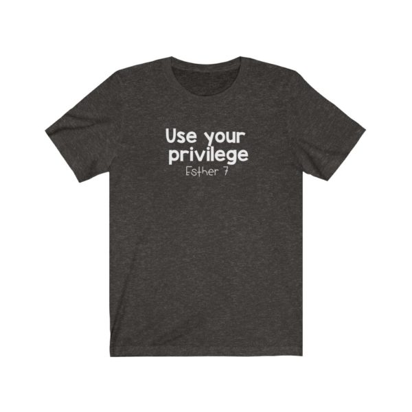 Use Your Privilege Bible Verse Short Sleeve Tee - Image 7
