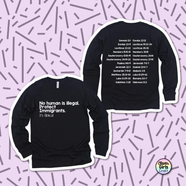 Protect Immigrants Bible Verse Long Sleeve Tee